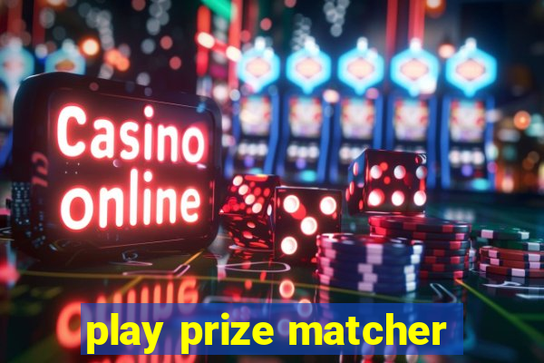 play prize matcher